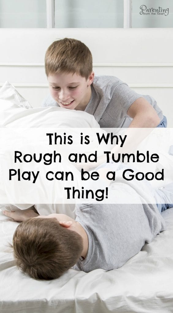 Do boys need to roughhouse? As it turns out there are many benefits to boys and girls engaging in rough-and-tumble play. Learn more here. Positive Parenting. Parenting from the Heart.