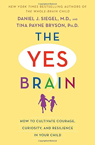 Yes brain by Daniel Siegel and Tina Bryson