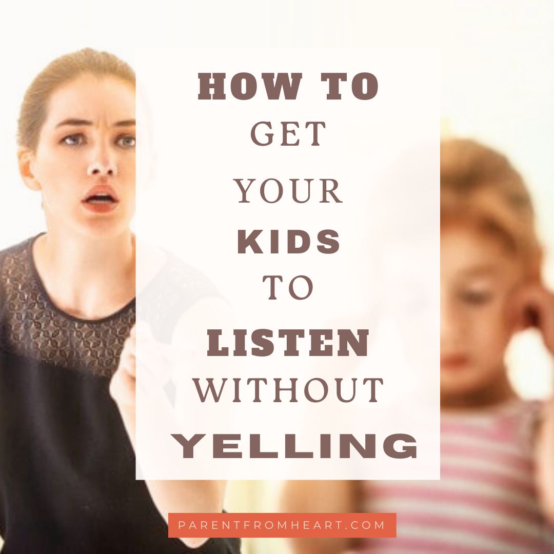 How to get your kids to listen without yelling