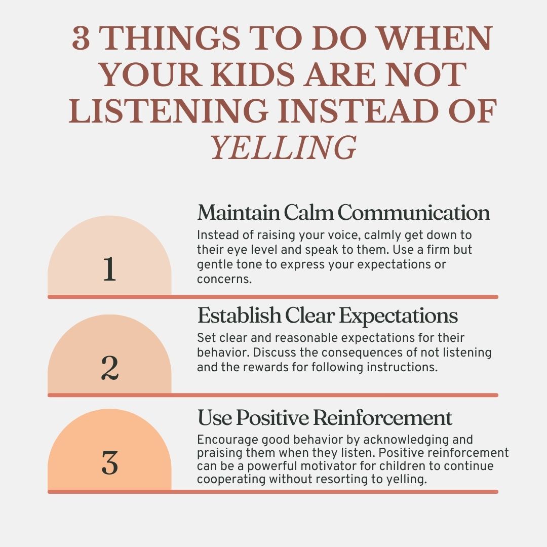 3 Things to Do When Your Kids Are Not Listening Instead of Yelling Infographic 