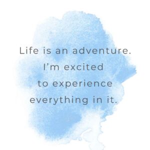 Daily affirmations for kids: Life's an adventure