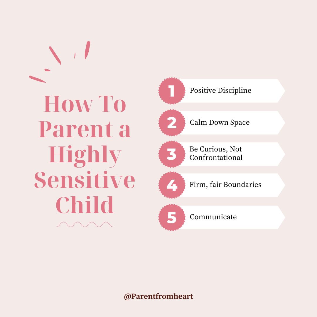Tips on How to parent a highly sensitive child.