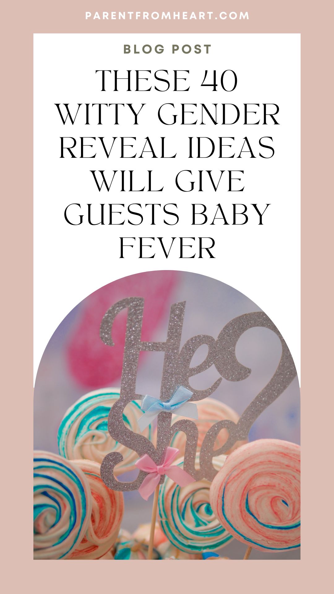 These 40 Witty Gender Reveal Ideas Will Give Guests Baby Fever