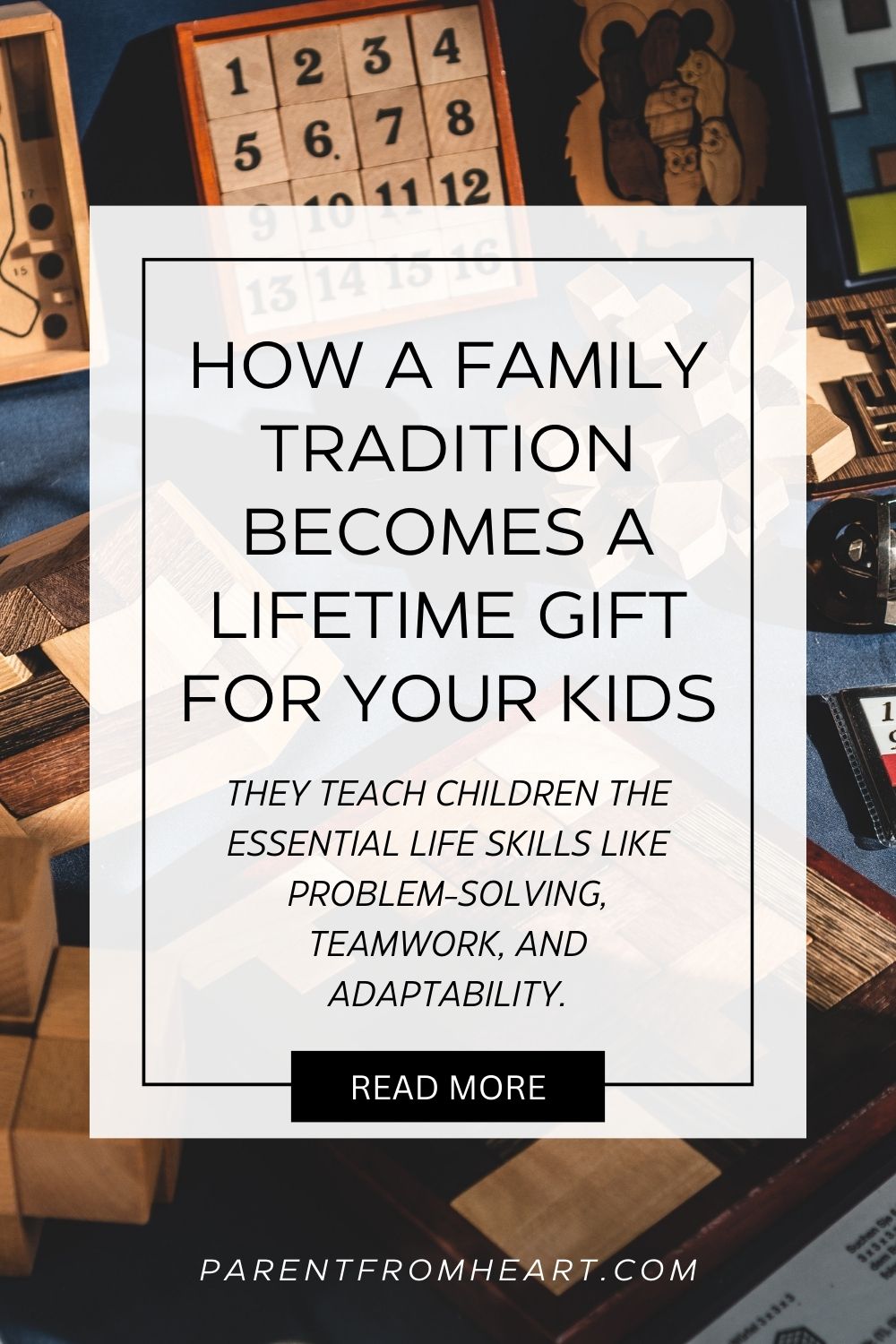 How Family Traditions Become Lifetime Gifts For Your Kids