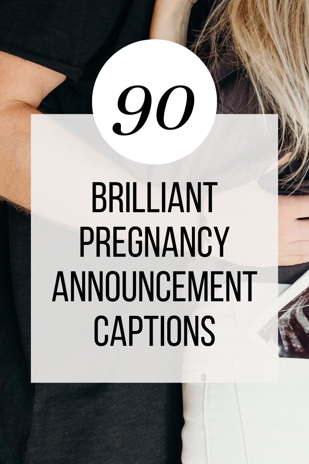 90 Brilliant Pregnancy Announcement Captions 