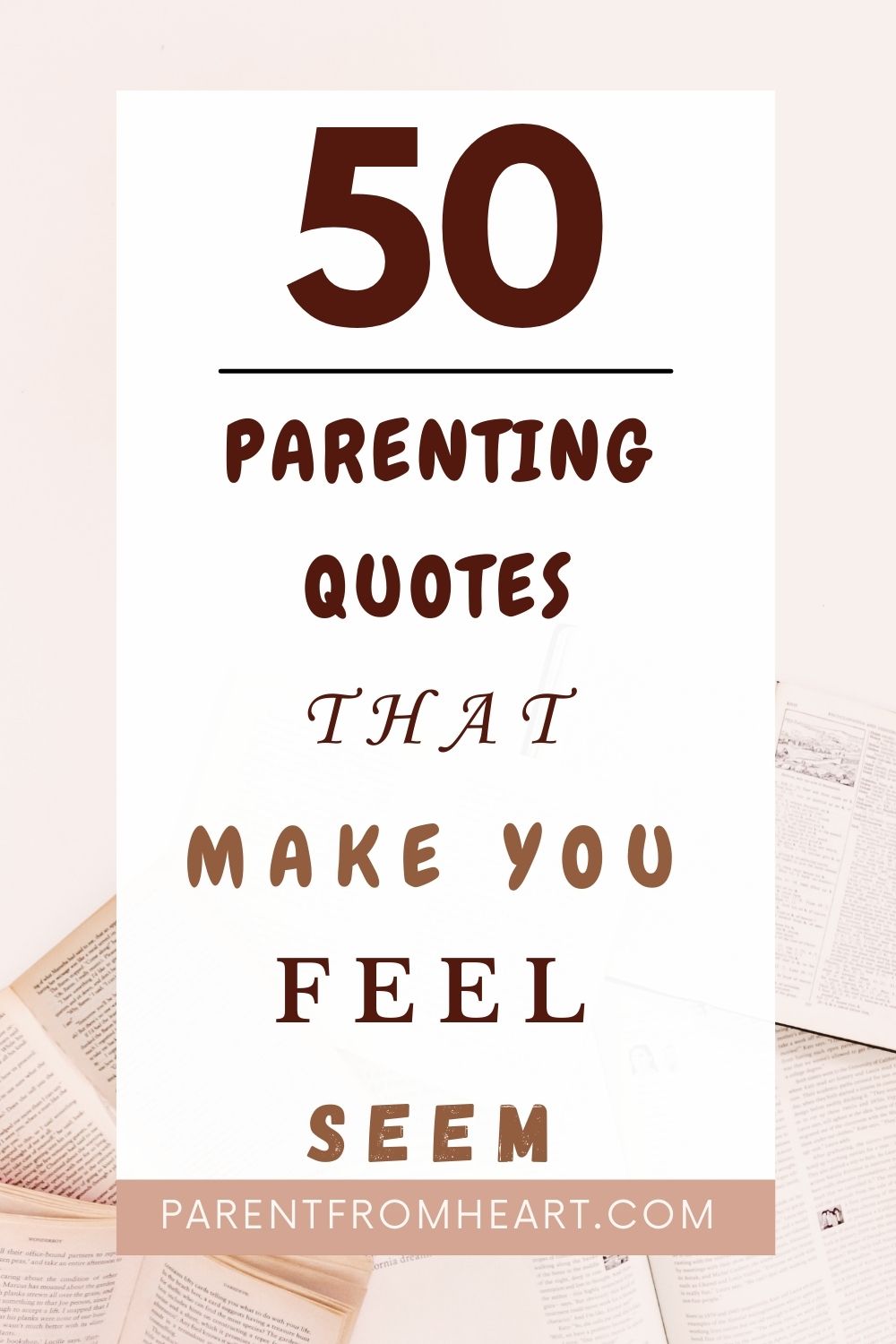 50 Parenting quotes that make you feel seen. 
