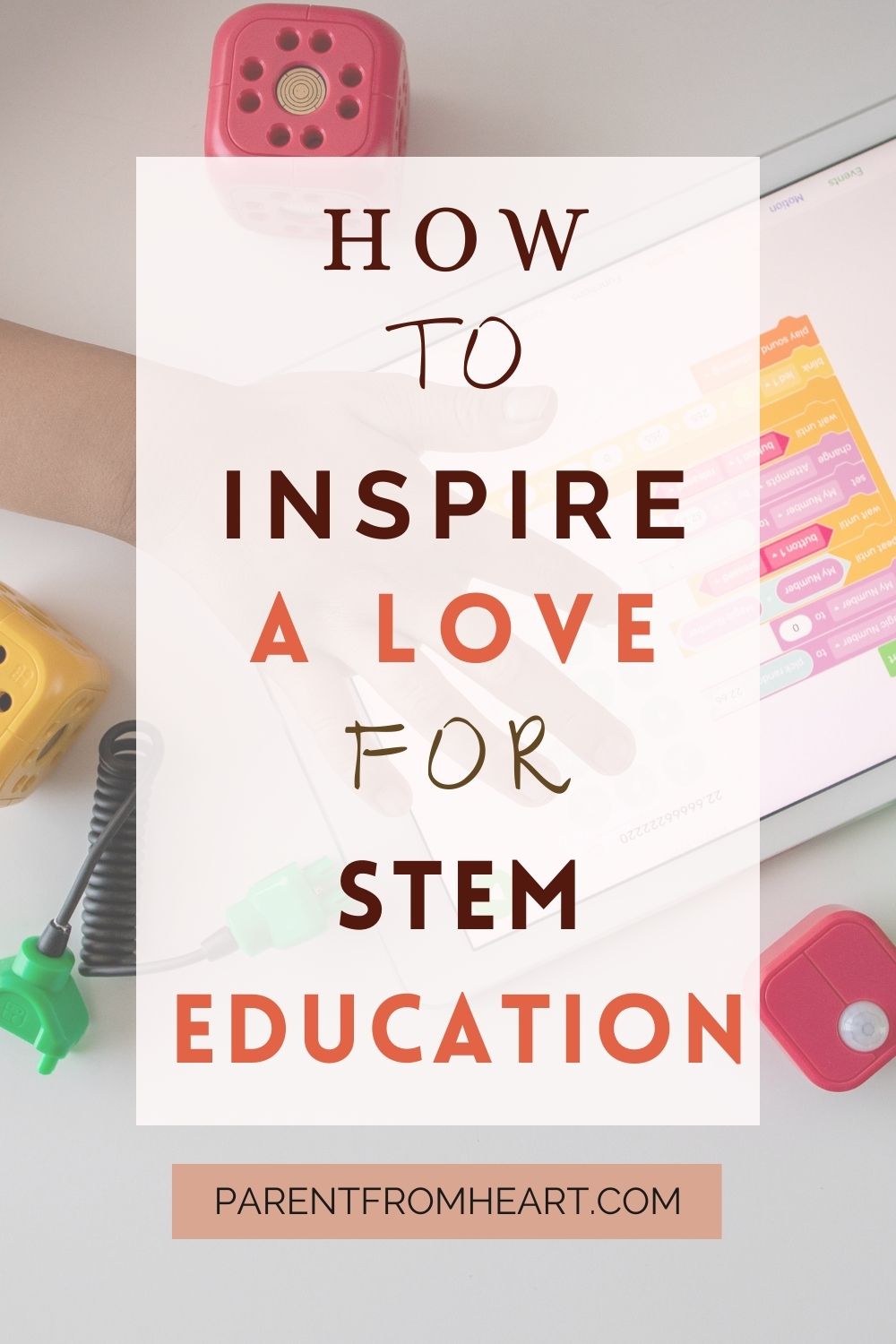 How to Inspire a Love for Stem Education 