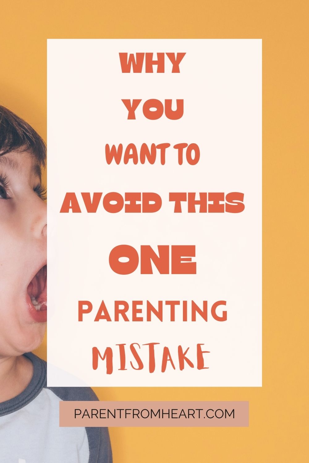 Why you want to avoid this one parenting mistake! 