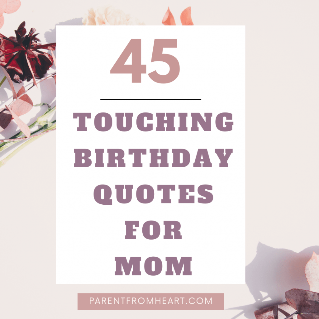 Touching birthday quotes for mom 