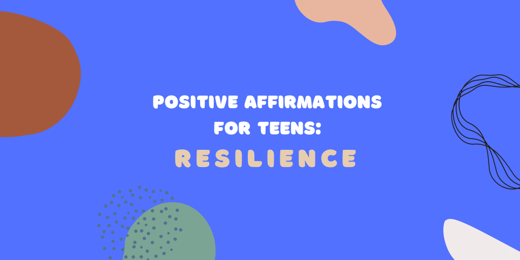 A banner about positive affirmations for teens for resilience.