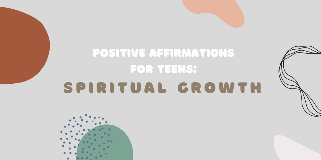 A banner about positive affirmations for teens for spiritual growth.
