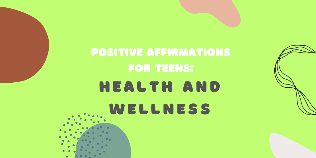 A banner about positive affirmations for teens for health and wellness.