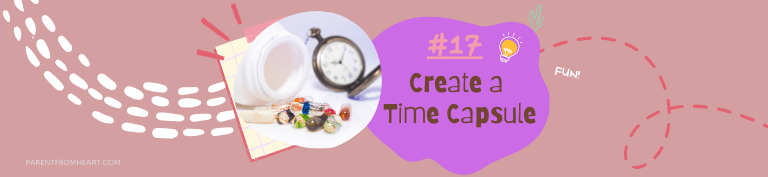 A banner of a sleepover idea: create a time capsule.