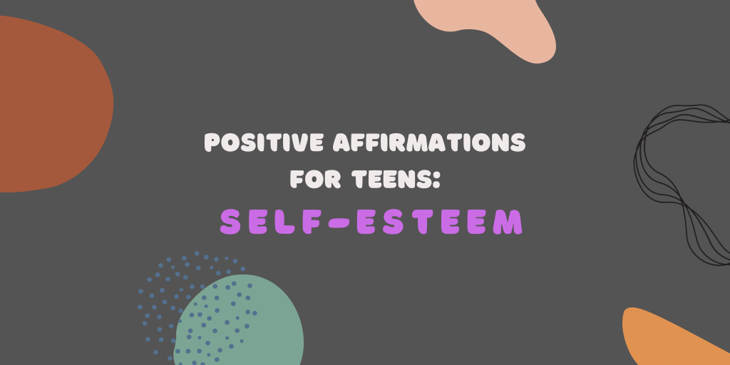 A banner about positive affirmations for teens for self-esteem.