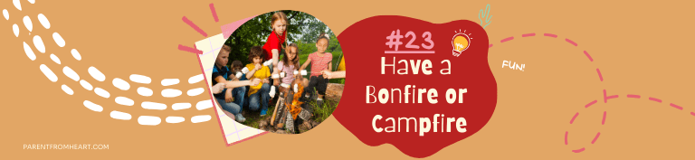 A banner of a sleepover idea: have a bonfire or campfire.