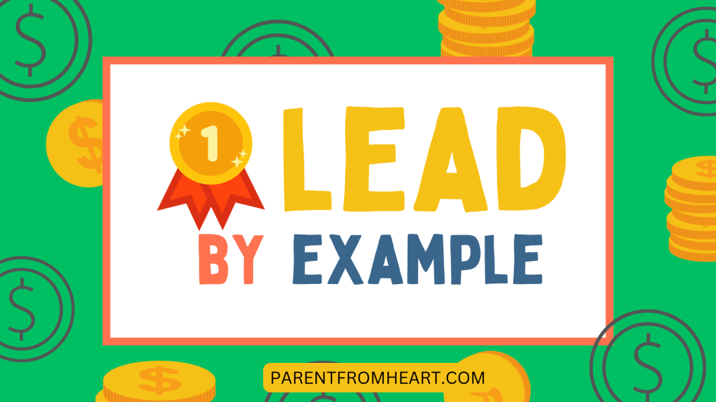 A banner about leading by example as an engaging way to teach kids about money.
