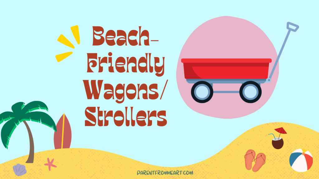 A colorful banner with a beach theme and the text "Beach-Friendly Wagons/Strollers."